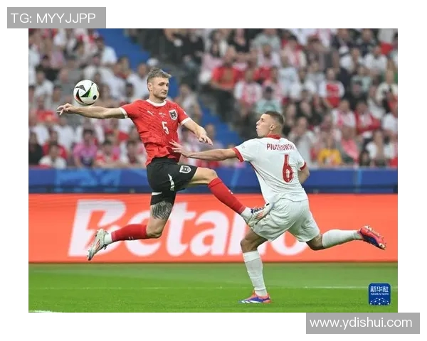 奥地利与波兰激情对决欢呼吧让我们共同见证精彩瞬间